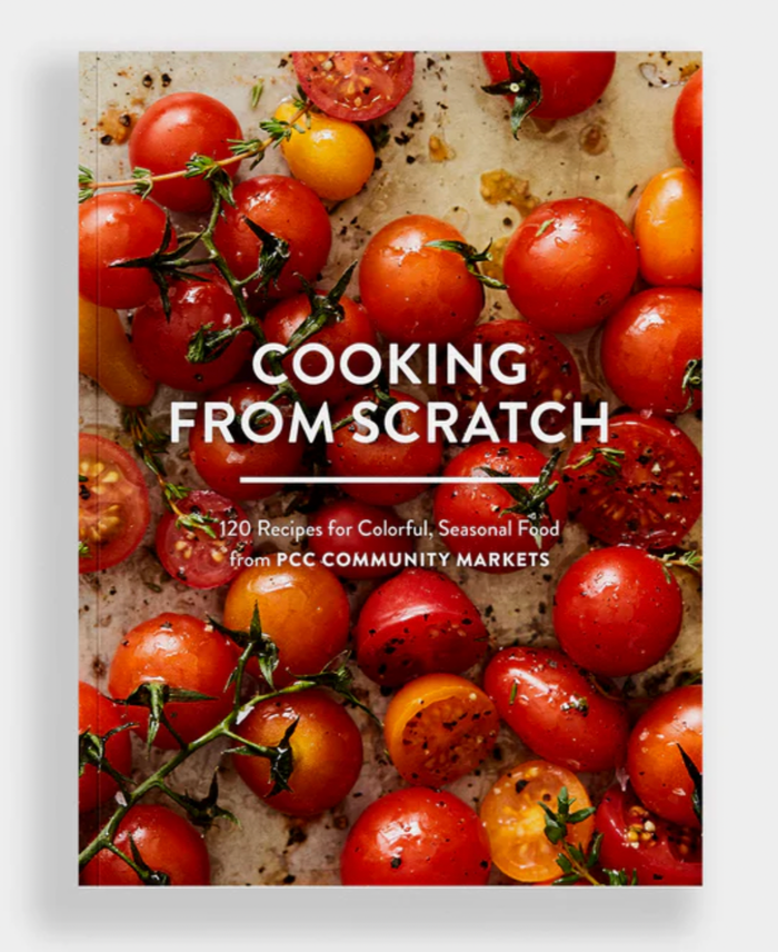 Cooking from Scratch: 120 Recipes for Seasonal Food