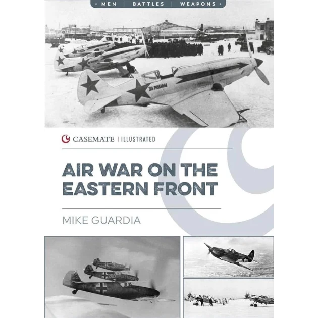 Book cover for 'Air War on the Eastern Front' by Mike Guardia, featuring historical black-and-white photographs of World War II fighter planes and text on a white background.