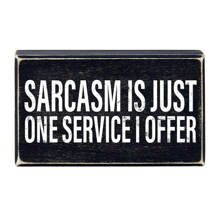 Box Sign - Sarcasm is