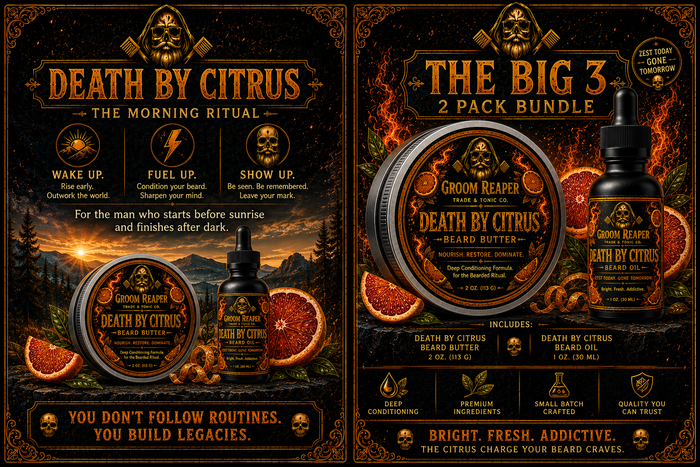 Death By Citrus – The Morning Ritual – wake up fuel up show up – for the man who starts before sunrise and finishes after dark – you don't follow routines you build legacies – Death By Citrus Beard Butter 2 oz and Beard Oil 1 oz – deep conditioning premium ingredients small batch crafted – Groom Reaper